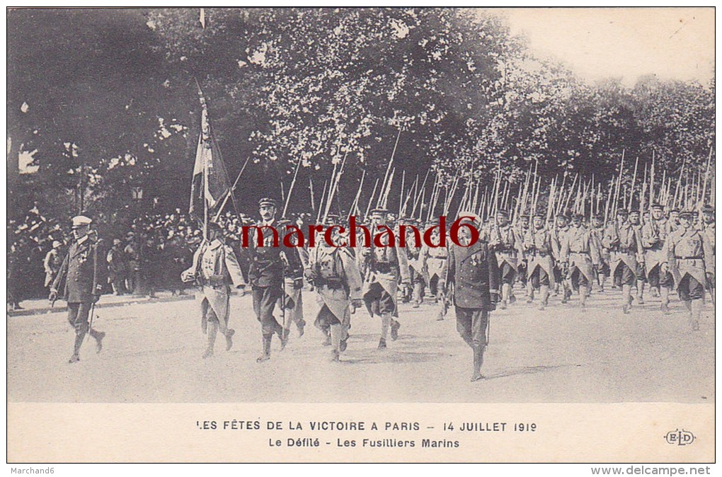 LES FETES DE LA VICTOIRE A PARIS 14 JUILLET 1919 LE DEFILE LES FUSILLIERS MARINS Editeur ELD E L Deley - Enseignement, Ecoles Et Universités