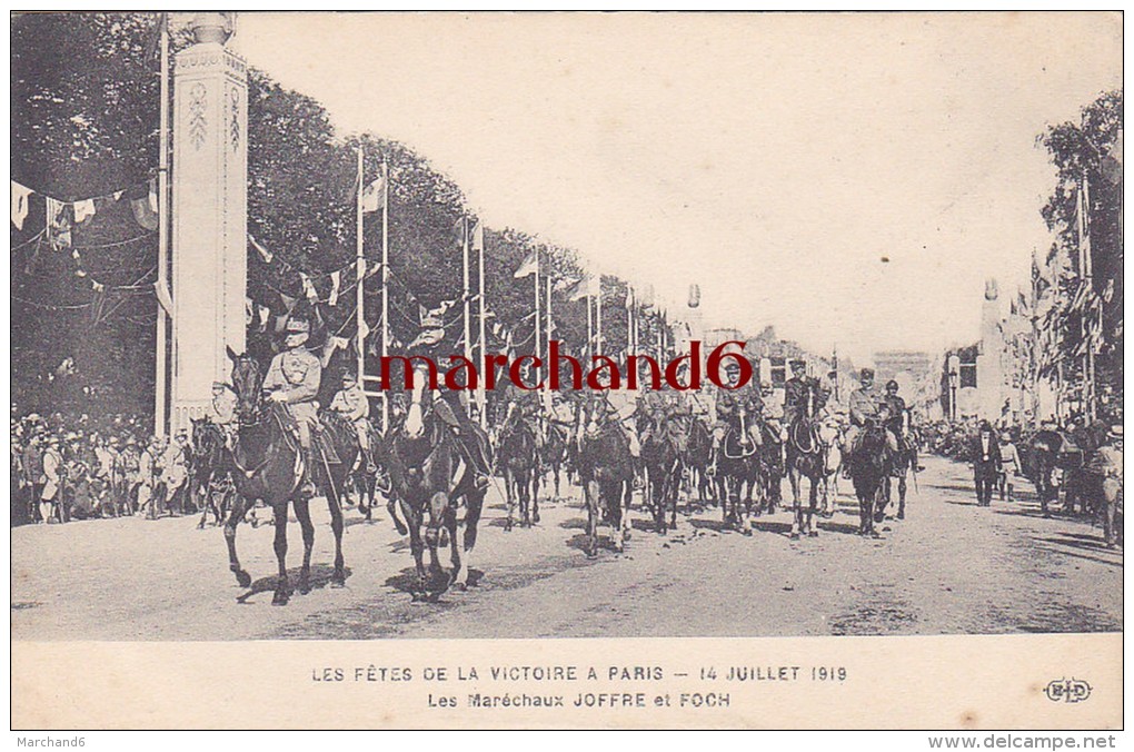 LES FETES DE LA VICTOIRE A PARIS 14 JUILLET 1919 LES MARECHAUX JOFFRE ET FOCH Editeur ELD E L Deley - Enseignement, Ecoles Et Universités