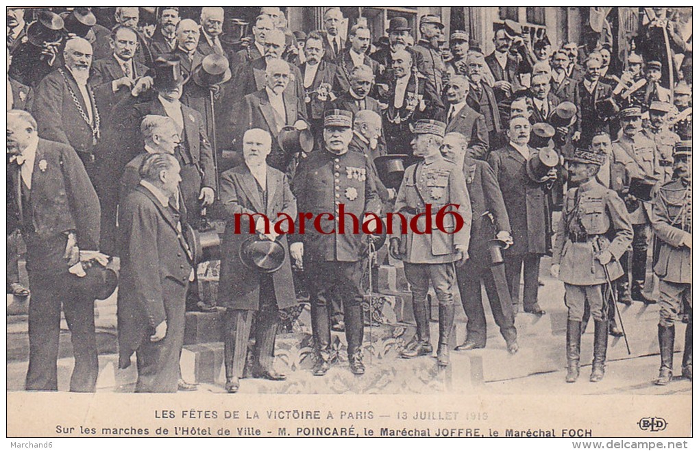 LES FETES DE LA VICTOIRE A PARIS 13 JUILLET 1919 POINCARE MARECHAL JOFFRE MARECHAL FOCH Editeur ELD E L Deley - Enseignement, Ecoles Et Universités