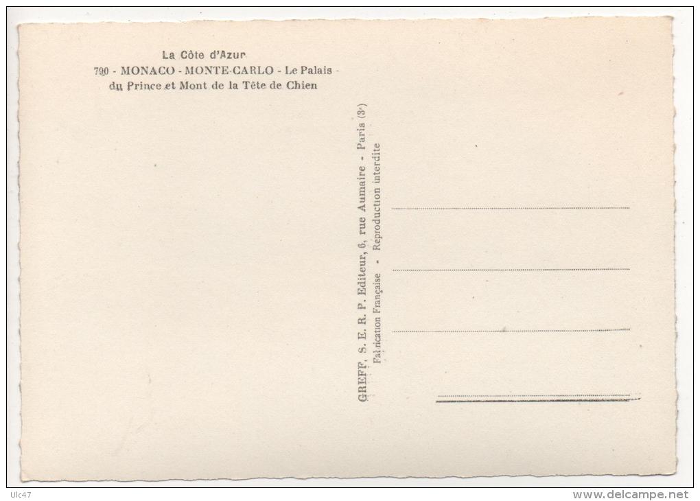 - MONACO - MONTE-CARLO - Le Palais Du Prince Et Mont De La Tête De Chien. - Scan Verso - - Palais Princier