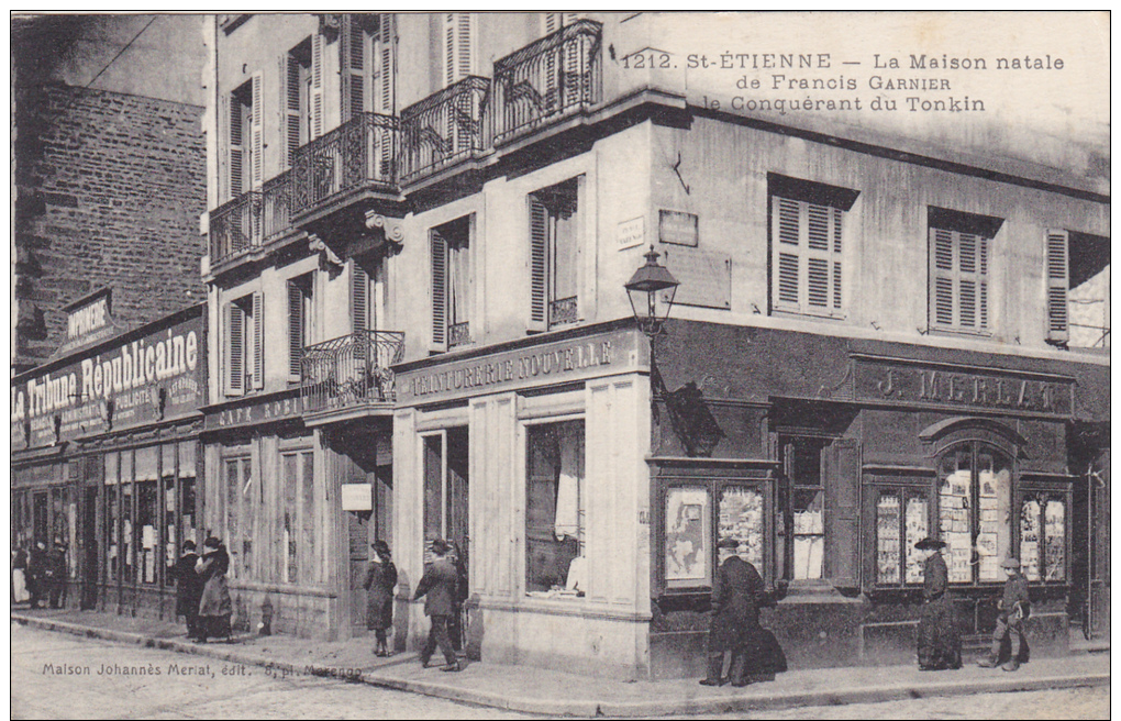 1212 - St-ETIENNE : La Maison Natale De Francis Garnier Le Conquérant Du Tonkin - Saint Etienne