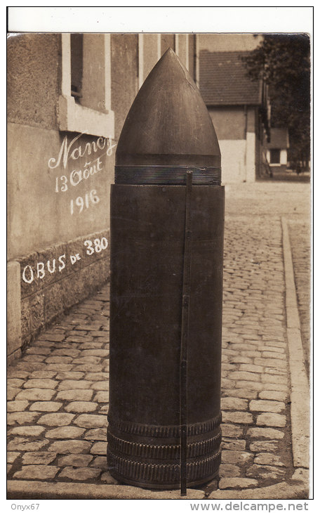 Carte Postale Photo Militaire Français - NANCY (Meurthe Et Moselle) OBUS De 380 En Expo - 13 Août 1916 - - Matériel