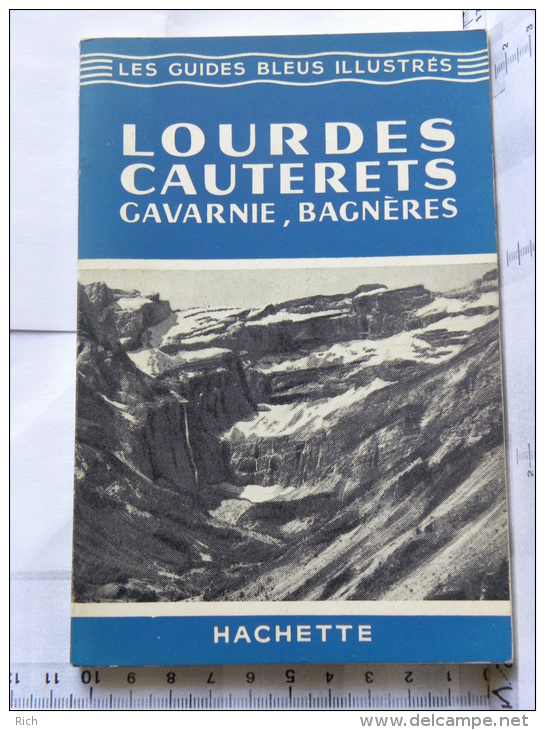 Les Guides Bleus Illustrés - Hachette - Lourdes Cauterets Gavarnie Bagnères - 1954 - Midi-Pyrénées