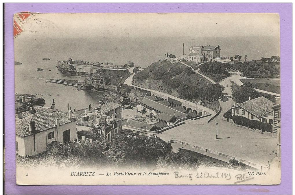 Dépt 64 - BIARRITZ - Le Port Vieux Et Le Sémaphore - Oblitérée En 1909 - Biarritz