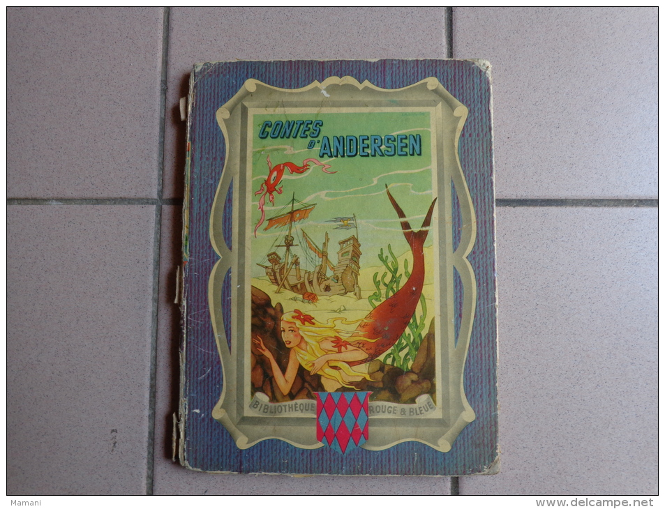 Contes D'anderson--bibliotheque Rouge Et Bleue-illustr.dupuich Editions Gp-1949-la Petite Sirene-la Petite Poucette-etc. - Cuentos