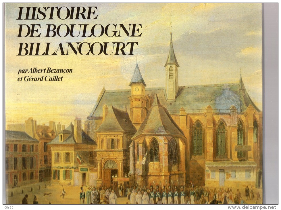 REGIONALISME  -  HISTOIRE  DE  BOULOGNE  BILLANCOURT  - Livre Dédicaçé Par Le Maire Adjoint De Boulogne - 1994. - Ile-de-France