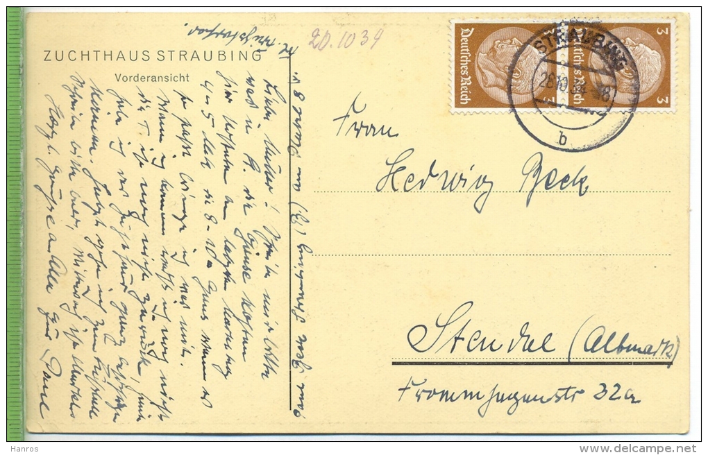 Zuchthaus Straubing, Vorderansicht Um 1930/1940 Verlag: ,  Postkarte Mit Frankatur, Mit Stempel , STRAUBING, 28.10.34 - Straubing