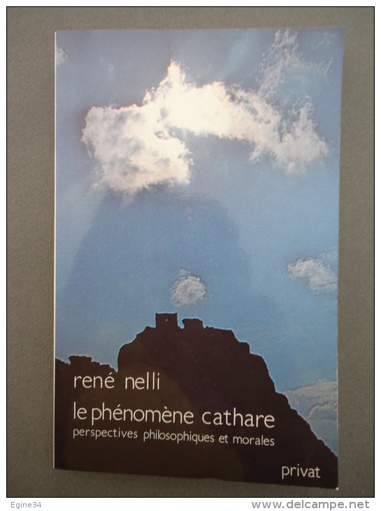 René NELLI - Le Phénomène Cathare Perspectives Philosophiques Et Morales - Esotérisme