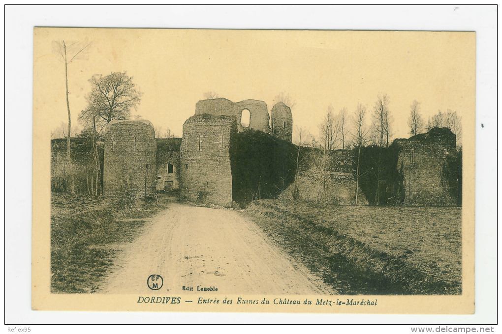 DORDIVES - Entrée Des Ruines Du Château De Metz Le Maréchal - Dordives