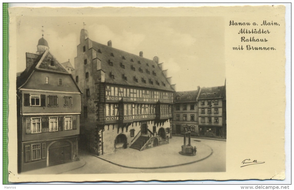 Hanau A. Main, Altstädter Rathaus Mit Brunnen Um 1930/1940, Verlag: Verein Der Papierhändler, Hanau   , Postkarte - Hanau