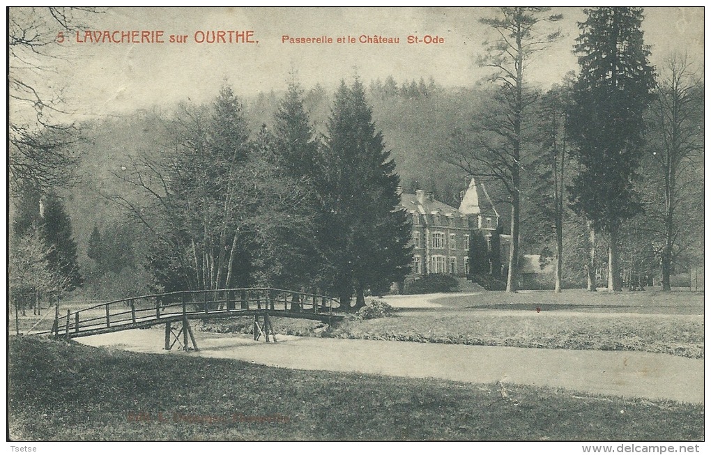 Lavacherie Sur Ourthe - Passerelle Et Le Château St-Ode - 1912 ( Voir Verso ) - Sainte-Ode