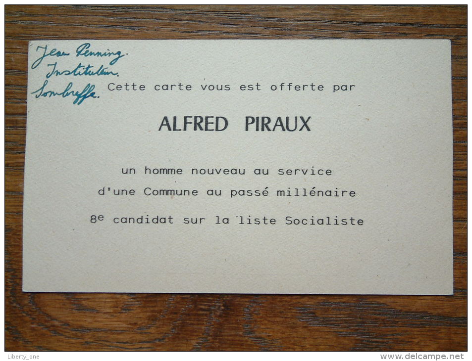 Chaussée De Nivelles - E Candidat Sur La Liste Socialiste ALFRED PIRAUX / Anno 19?? ( Zie Foto Voor Details ) !! - Sombreffe