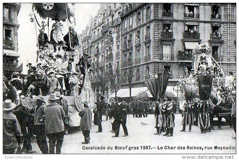 Paris   75   Cavalcade Du Boeuf Gras 1907  Le Char Des Reines Rue Meynadier - Other & Unclassified