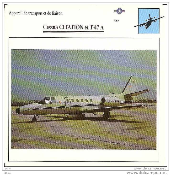 AVIATION FICHE TECHNIQUE APPAREIL DE TRANSPORT CESSNA CITATION ET T.47 A  U.S.A  REF 12070 - Airplanes