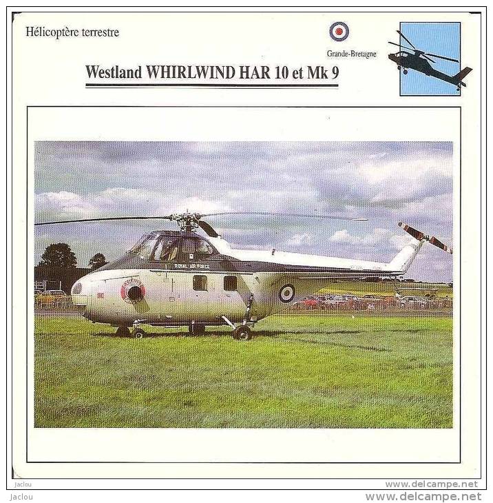 AVIATION FICHE TECHNIQUE HELICOPTERE TERRESTRE WESTLAND WHIRLWIND HAR 10 ET MK9 GRANDE BRETAGNE REF 12072 - Airplanes