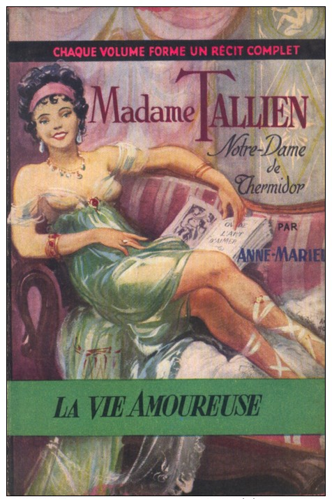 Collection La Vie Amoureuse, N° 5 – Madame Tallien, Notre-Dame De Thermidor – Anne-Mariel - Historique