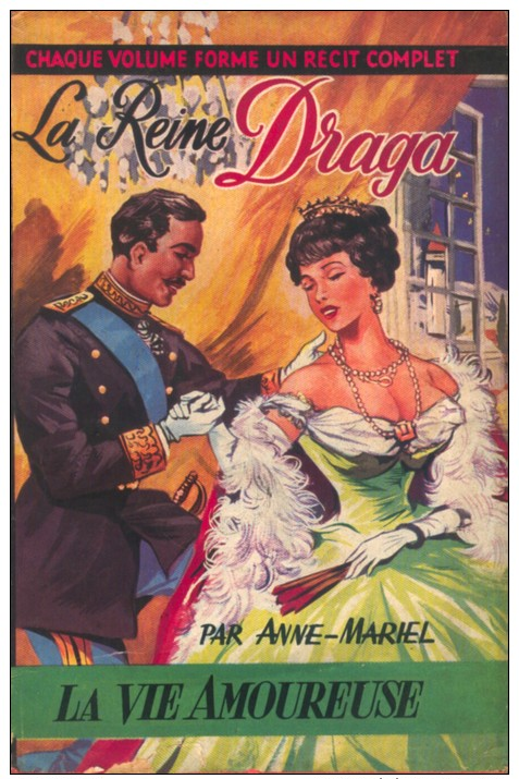 Collection La Vie Amoureuse, N° 40 – La Reine Draga – Anne-Mariel - Historique