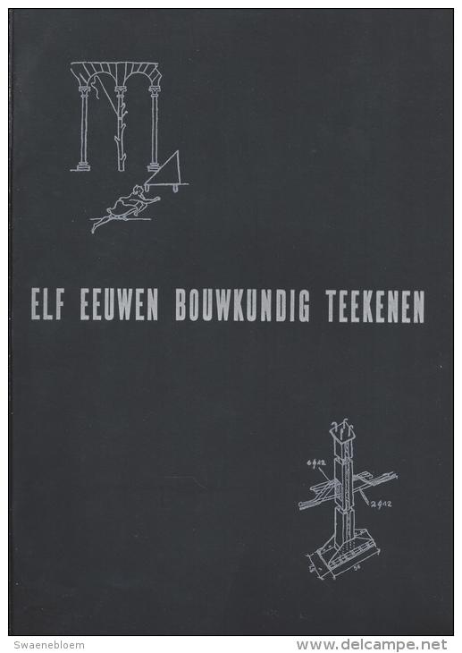 NL.- Boek - Elf Eeuwen Bouwkundig Teekenen. - Oud