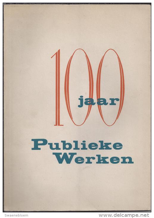 NL.- Boek - 100 Jaar Publieke Werken. 2 Scans - Antiquariat