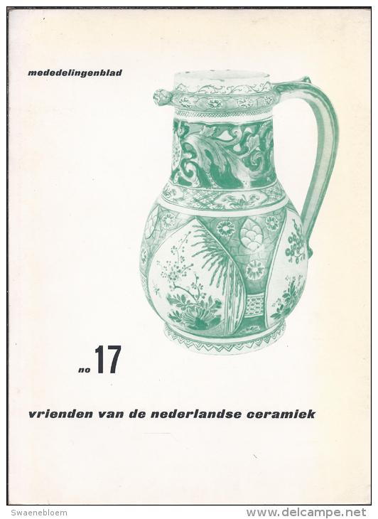 NL.- Boek - Vrienden Van De Nederlandse Ceramiek. Mededelingenblad No 17. 2 Scans - Antiquariat
