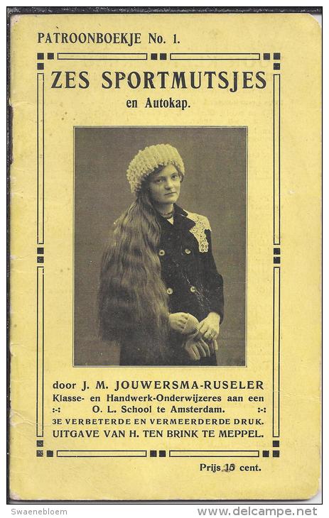 NL.- Boek - Zes Sportmutsjes En Autokap. Patroonboekje No. 1. Uitgegeven In 1914, Druk 3. - Anciens