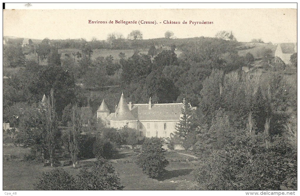 Creuse- Environs De Bellegarde -Château De Peyrudettes - Bellegarde
