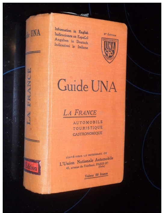 Guide UNA  (Union Nationale Automobile)  - La France Touristique Gastronomique - 1932 - Très Bel Etat - Michelin (guides)