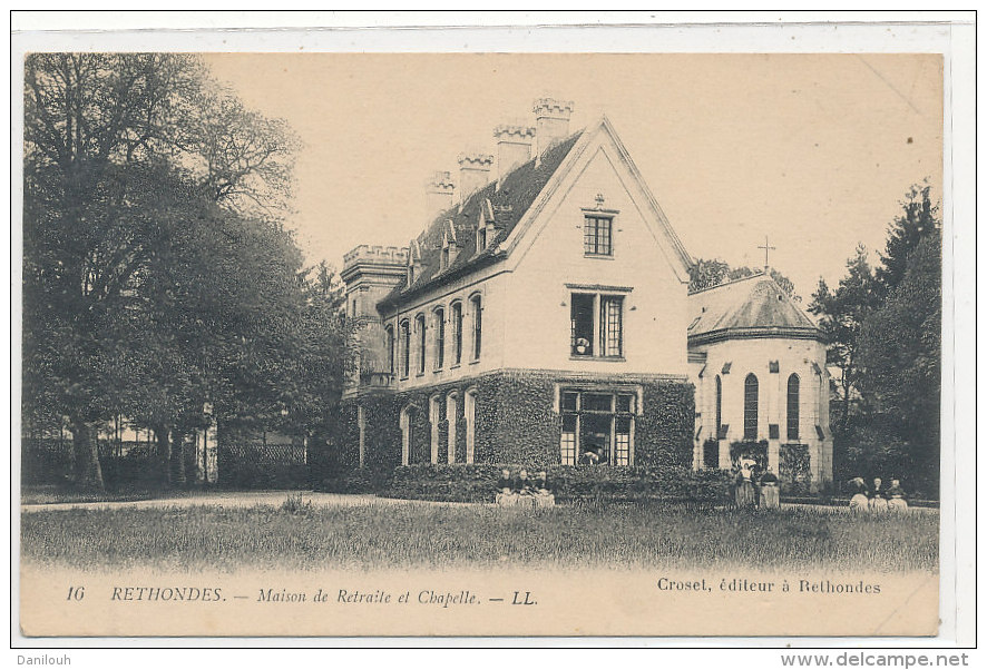 60 // RETHONDES   Maison De Retraite Et Chapelle  LL 16 - Rethondes