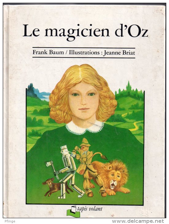 Le Magicien D´Oz - Texte Français Par Jean Muray - Illustrations : Jeanne Briat - Bibliotheque De L'Amitie