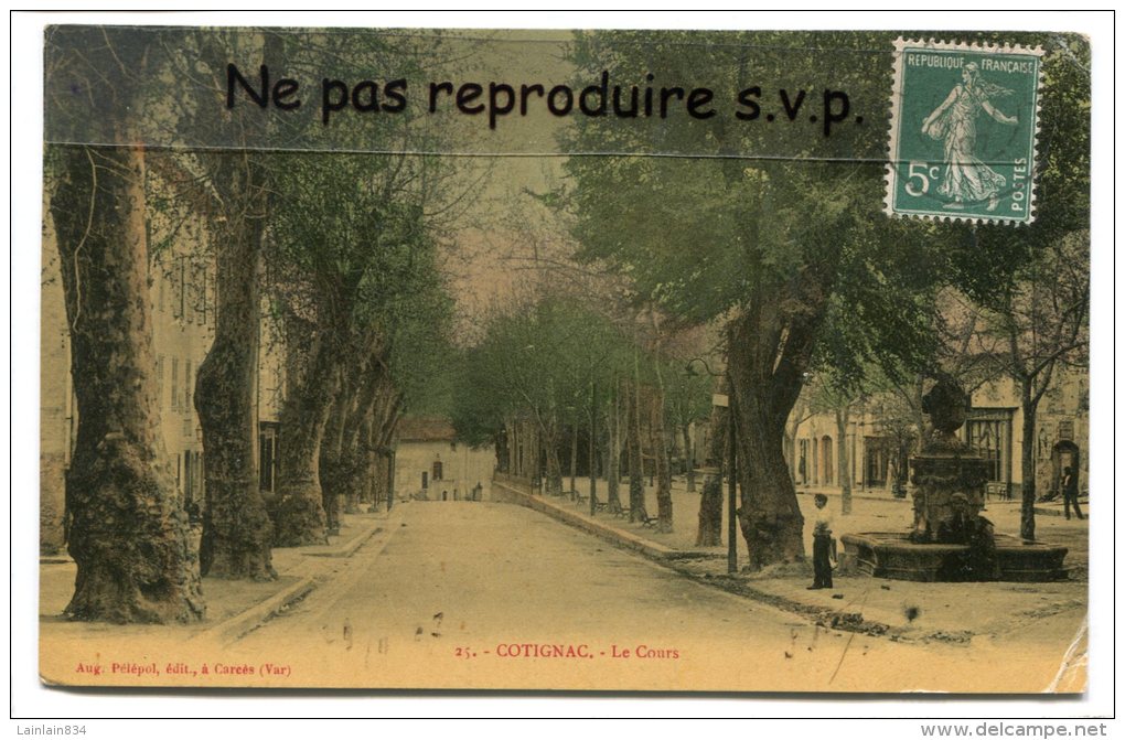 - 25 - Cotignac - Cours " Gambetta  Et Fontaine " En 1907, Petite Animation, Glacée, Pas De Terrasse, écrite,TBE, Scans. - Cotignac