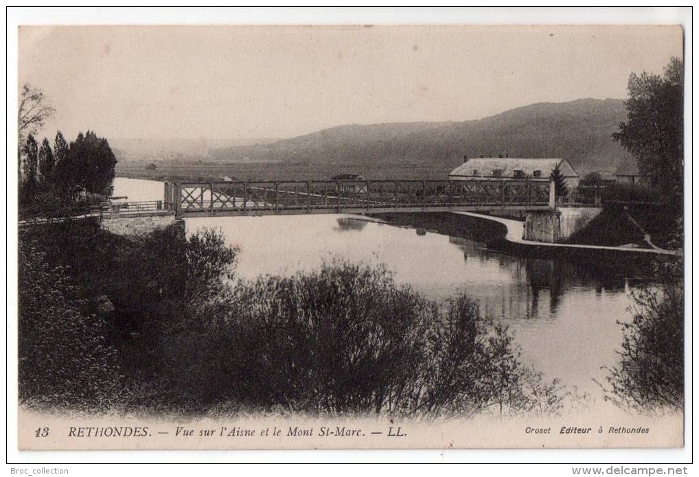 Rethondes, Vue Sur L'Aisne Et Le Mont St-Marc, 1919, LL. - Croset N° 13 - Rethondes