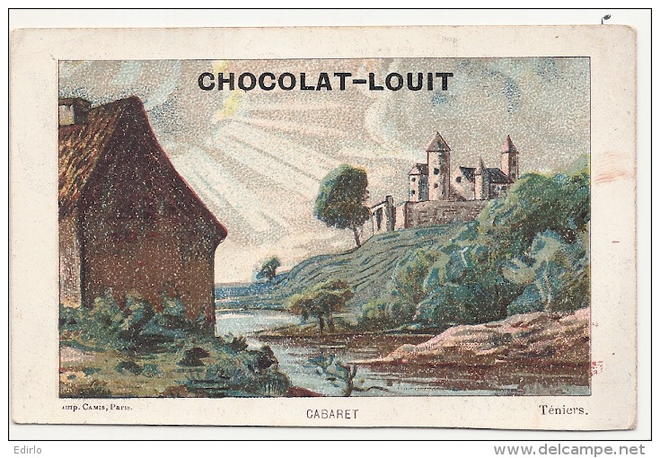 CHROMO Chocolat Louit Le Chateau  Cabaret Teniers  TTB - Louit