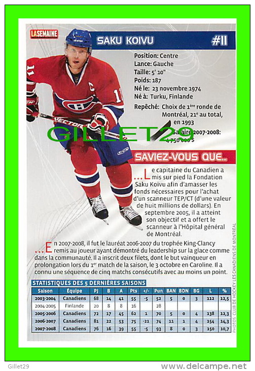 HOCKEY - SAKU KOIVU,  No 11, CANADIEN DE MONTRÉAL - PHOTOS ET FICHES, 2003-2008 - - Sonstige & Ohne Zuordnung