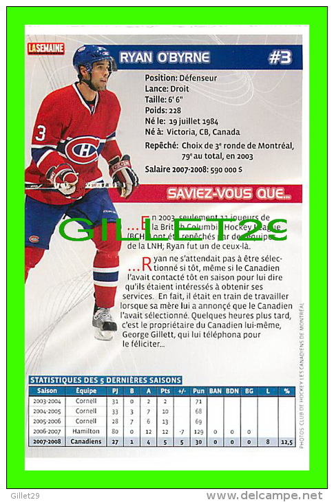 HOCKEY - RYAN O'BYRNE,  No 3, CANADIEN DE MONTRÉAL - PHOTOS ET FICHES, 2003-2008 - - Autres & Non Classés