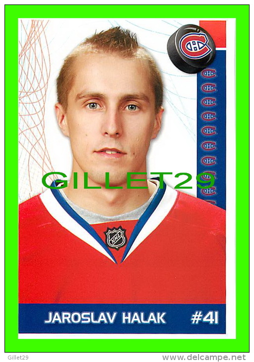 HOCKEY - JAROSLAV HALAK,  No 41, CANADIEN DE MONTRÉAL - PHOTOS ET FICHES, 2003-2008 - - Autres & Non Classés