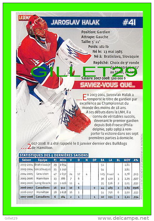 HOCKEY - JAROSLAV HALAK,  No 41, CANADIEN DE MONTRÉAL - PHOTOS ET FICHES, 2003-2008 - - Altri & Non Classificati