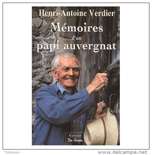 MEMOIRES D'UN PAPI AUVERGNAT Henri-Antoine Verdier Editions De Borée 2000 - Auvergne