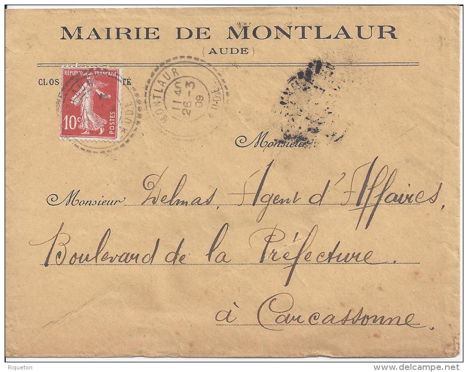 FRANCE - 1909 - AUDE -  LETTRE DE LA MAIRIE DE MONTLAUR A DESTINATION DE CARCASSONNE - - 1877-1920: Semi Modern Period