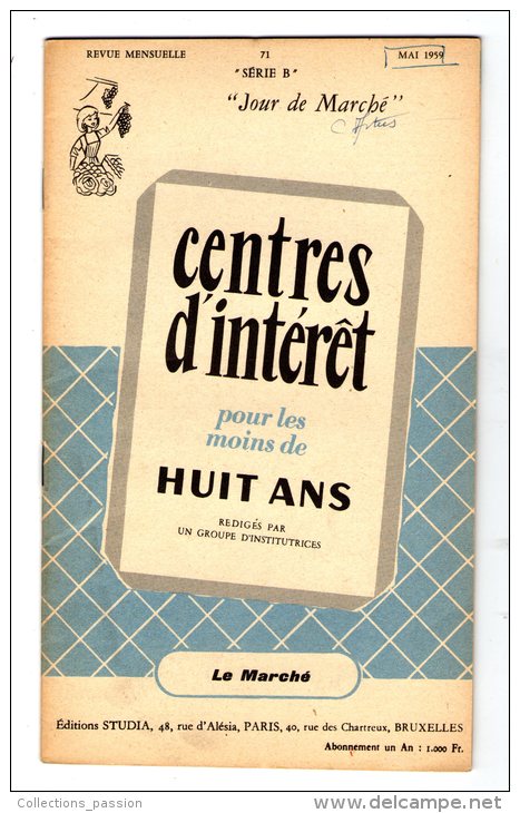 Revue , Scolaire , Centre D´intérêt Pour Les Moins De Huit Ans, 71 , Série B , Mai 1959 , LE MARCHE , Frais Fr : 2.75€ - 6-12 Jaar