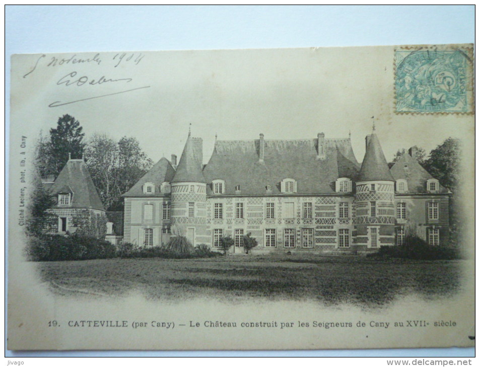 CATTEVILLE  (par Cany)   (Seine-maritime)  :  Le  CHÂTEAU   Construit Par Les Seigneurs De Cany  Au 17è Siècle - Valmont