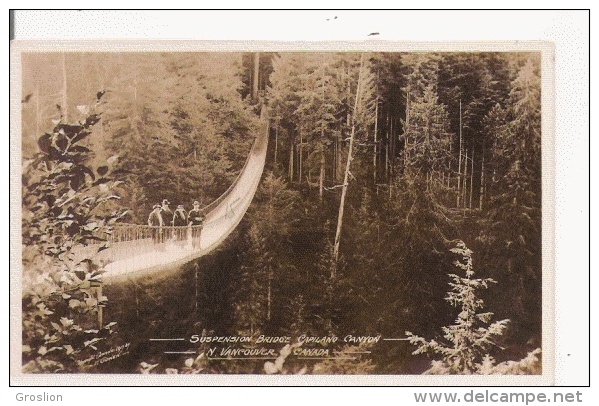 SUSPENSION BRIDGE CAPILANO CANYON  N VANCOUVER CANADA 1917 - Vancouver