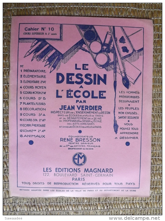 CAHIER - SCOLAIRE - LE DESSIN A L´ECOLE - N°10 COURS SUPERIEUR A 2° ANNEE - JEAN VERDIER - ED. MAGNARD - VIERGE - 1961 - 6-12 Years Old