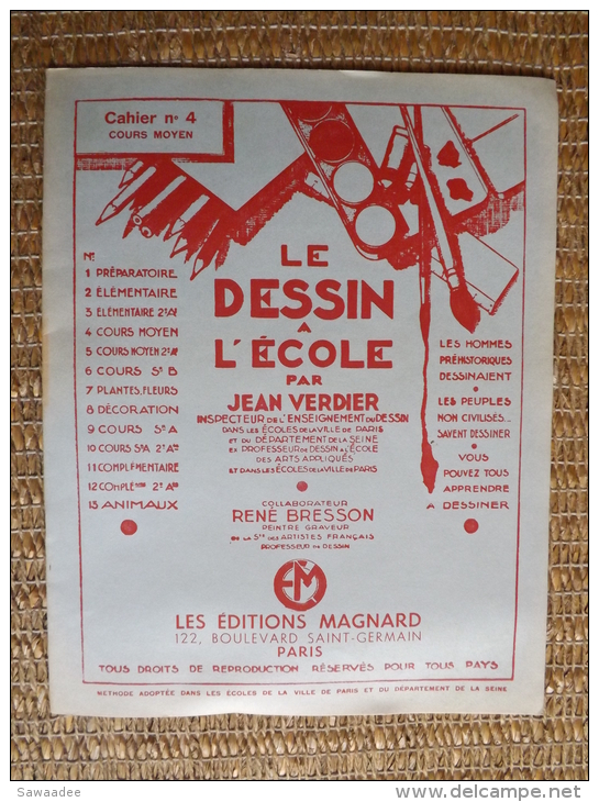 CAHIER - SCOLAIRE - LE DESSIN A L´ECOLE - N° 4 COURS MOYEN - JEAN VERDIER - ED. MAGNARD - VIERGE - 1962 - 6-12 Years Old