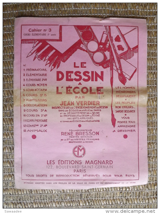 CAHIER - SCOLAIRE - LE DESSIN A L´ECOLE - N° 3 COURS ELEMENTAIRE 2° ANNEE - JEAN VERDIER - ED. MAGNARD - VIERGE - 1962 - 6-12 Years Old