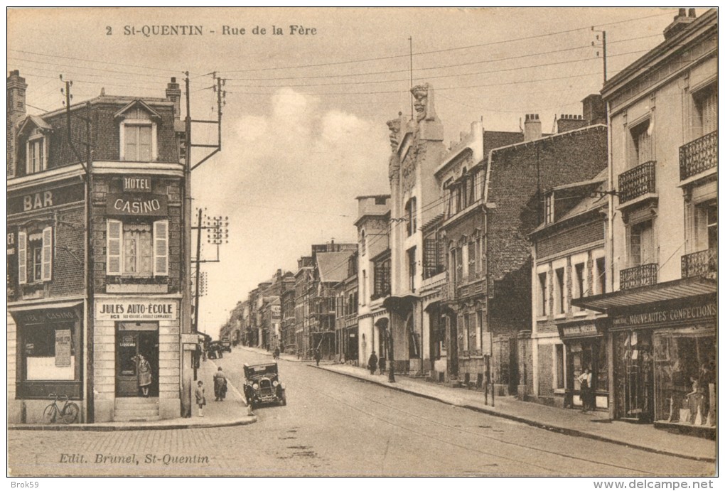 02 ST / SAINT QUENTIN - RUE DE LA FERE ( HOTEL DU CASINO - JULES AUTO ECOLE ) - Saint Quentin