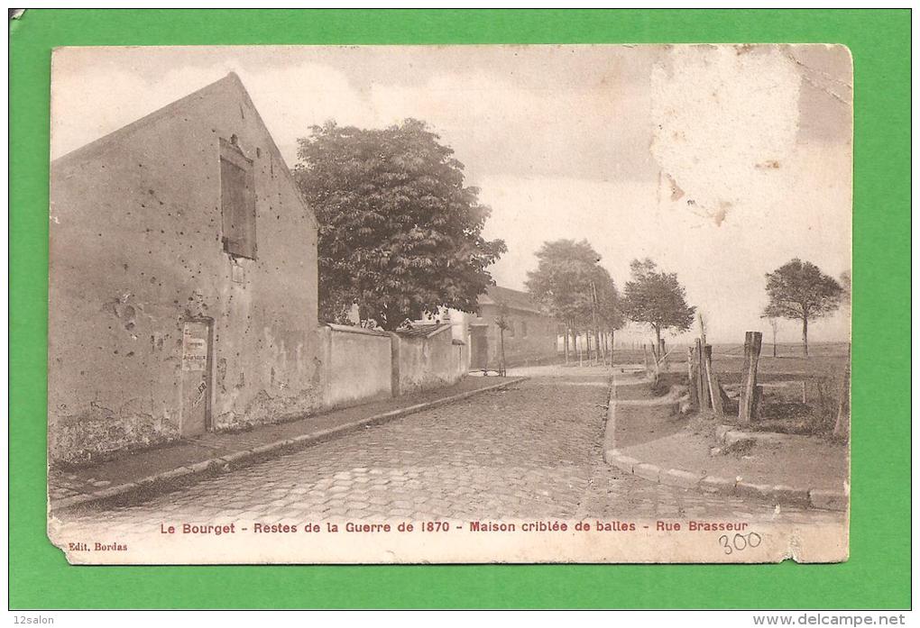 93 SEINE SAINT DENIS Lot 300 LE BOURGET Resste De La Guerre 1870 Rue Brasseur - Le Bourget