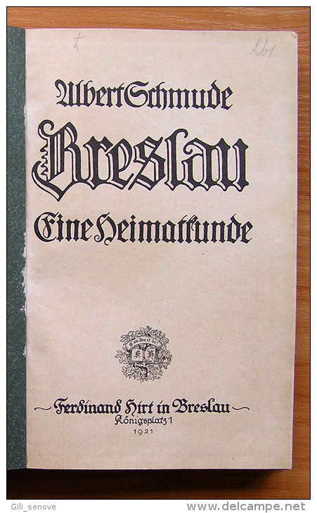 Breslau. Eine Heimatkunde. Albert Schmude, 1921 - Alte Bücher