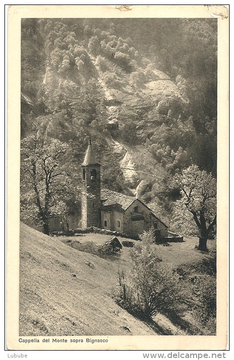 Capella Del Monte Sopra Bignasco          Ca. 1920 - Bignasco