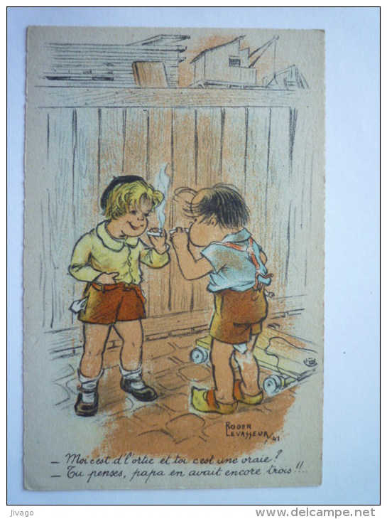 Illustrateur  Roger  LEVASSEUR  :  " Moi C'est D'l'ortie ..."     Carte Couleur - Levasseur, Roger