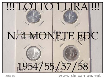 !!! N. 4 MONETE FDC DA 1 LIRA 1954/55/57/58 !!! TUTTE FDC/UNC - 1 Lira